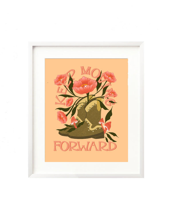 A framed art print - the illustration is of a brown cowgirl boot, surrounded by vibrant pink mushrooms and florals. Hand lettered is the message "Keep moving forward" in a groovy, retro inspired western style.